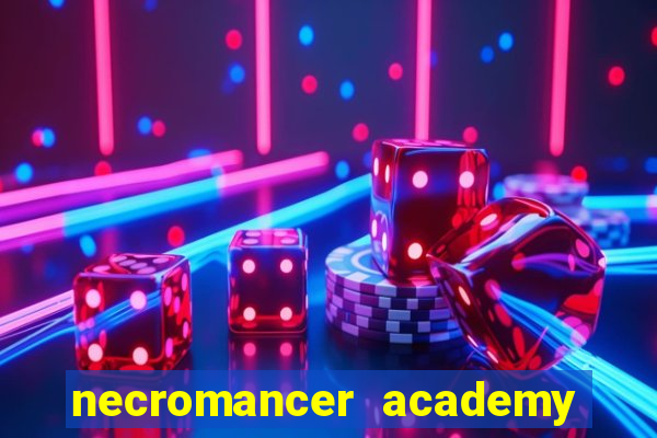 necromancer academy and the genius summoner 50